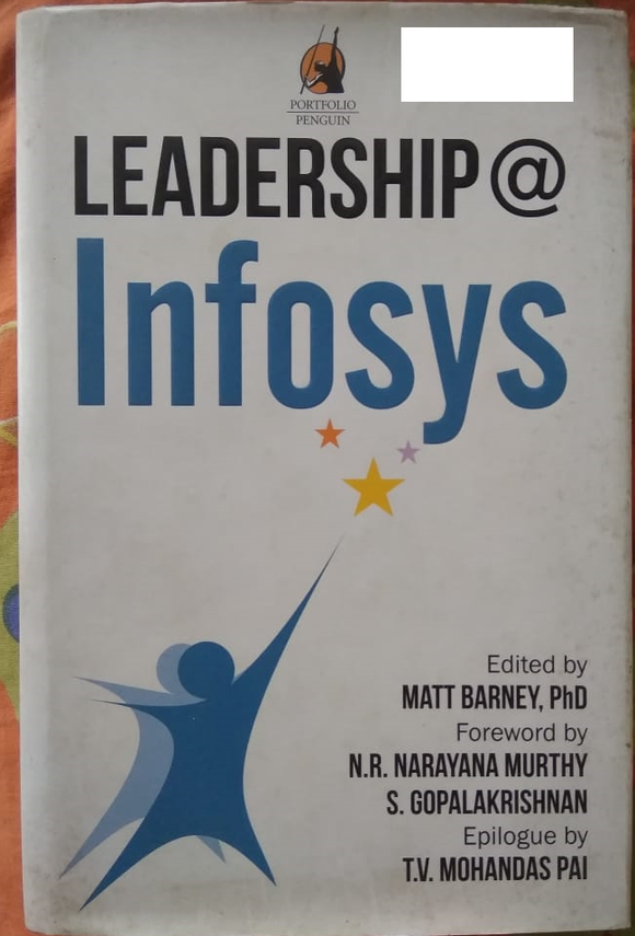 Leadership@Infosys by Matt Berney PhD , forwarded by Narayana Murthy, S Gopal Krishnan